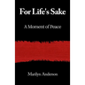 For Life's Sake: A Moment of Peace