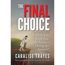 The Final Choice: End of Life Suffering: Is Assisted Dying the Answer?