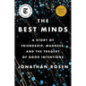 The Best Minds: A Story of Friendship, Madness, and the Tragedy of Good Intentions
