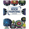 The Complete Rock Painting Guide: Unleash Your Creativity with Simple and Fun Rock Painting Designs