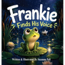 Frankie: Finds His Voice