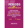 Periods Explained For Guys: Stop Guessing - Everything You Need to Know About Cycles, Cramps, and Cravings in Under 60 Minutes to Become the Supportiv