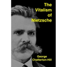 The Vitalism of Nietzsche
