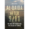 Al-Qaida After 9/11: The War on Terror and the Decade of Demise