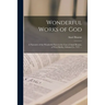 Wonderful Works of God: a Narrative of the Wonderful Facts in the Case of Ansel Bourne, of West Shelby, Orleans Co., N.Y. ...