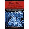 Blue, Too: More Writing by (for or about) Working-Class Queers