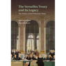 The Versailles Treaty and Its Legacy: The Failure of the Wilsonian Vision