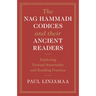 The Nag Hammadi Codices and their Ancient Readers