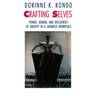 Crafting Selves: Power, Gender, and Discourses of Identity in a Japanese Workplace
