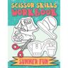 Scissor Skills Workbook Summer Fun: Scissor Practice for Preschool Cutting Practice for Preschoolers Scissors Skills Activty Pad