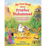 My First Book about Prophet Muhammad: Teachings for Toddlers and Young Children