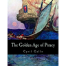 The Golden Age of Piracy
