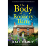 The Body at Rookery Barn: A Totally Gripping Cozy Mystery