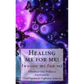 Healing me for me!: Iwoson mi fun mi