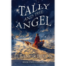 Tally and the Angel Book Two, Canada: Wolves, gold obsessed hunters and mythical beings from the stars: Tally and Jophiel face greater challenges than
