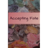 Accepting Fate