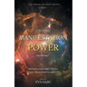 CREATING MANIFESTATION POWER Into The Now: Harness your Inner Power, Create Abundance in your Life