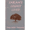 Sarah's Legacy Lived
