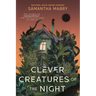 Clever Creatures of the Night