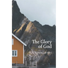 The Glory of God: Reflections from Exodus 33