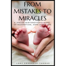 From Mistakes to Miracles: A Jewish Birthmother's Story of Redemption, Hope, & Healing