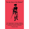 For the Glory of the Marines!: The Organization, Training, Uniforms, and Combat Role of the British Marines During the American Revolution