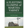 A Fleeting Glimpse of Martha Varney: And the North Dakota Homestead that Saved Her