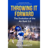 Throwing It Forward: The Evolution of the Air Raid 3.0