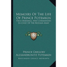 Memoirs Of The Life Of Prince Potemkin: Field Marshall And Commander-In-Chief Of The Russian Army