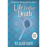 Life Crafter Death: A Knitorious Murder Mystery