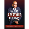 Making A Way Out of No Way