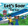 Let's Soar with Cor Cor