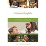Cosmetologists: A Practical Career Guide