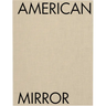 Philip Montgomery: American Mirror
