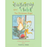Buttercup and Violet: The Christmas Angel A Flower Fairy Adventure Book 2