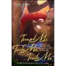 Tempt Me, Taste Me, Touch Me