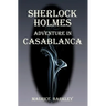 Sherlock Holmes: Adventure in Casablanca