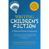 Writing Children's Fiction: A Writers' and Artists' Companion