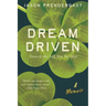 Dream Driven: Toward the Self Not Yet Met