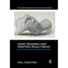 What Drawing and Painting Really Mean: The Phenomenology of Image and Gesture