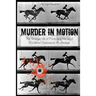 Murder in Motion: The Strange Life of Photographer (and Murderer) Eadweard Muybridge
