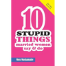 Ten Stupid Things Married Women Say and Do: It's Official! There Is No Cure For Stupidity