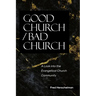 Good Church / Bad Church: A Look into the Evangelical Church Community