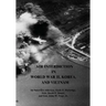 Air Interdiction in World War II, Korea, and Vietnam: An Interview with Gen. Earle E. Partridge, Gen. Jacob E. Smart, and Gen. John W. Vogt, Jr.