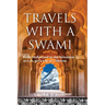 Travels With a Swami: From Hollywood to the Himalayas, an L.A. Girl's Trip of a Lifetime