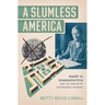 A Slumless America: Mary K. Simkhovitch and the Dream of Affordable Housing