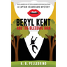 Beryl Kent and the Bleeding Man