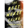 The Best Worst Thing