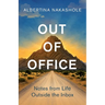 Out of Office: Notes from Life Outside the Inbox