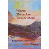 Where There Are Two or More: Stories